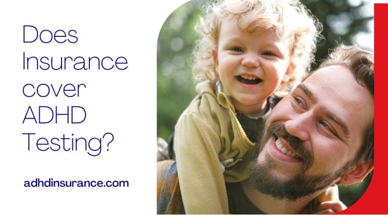 Does Insurance Cover ADHD Testing What You Need To Know